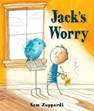 Jack’s Worry by Sam Zuppardi